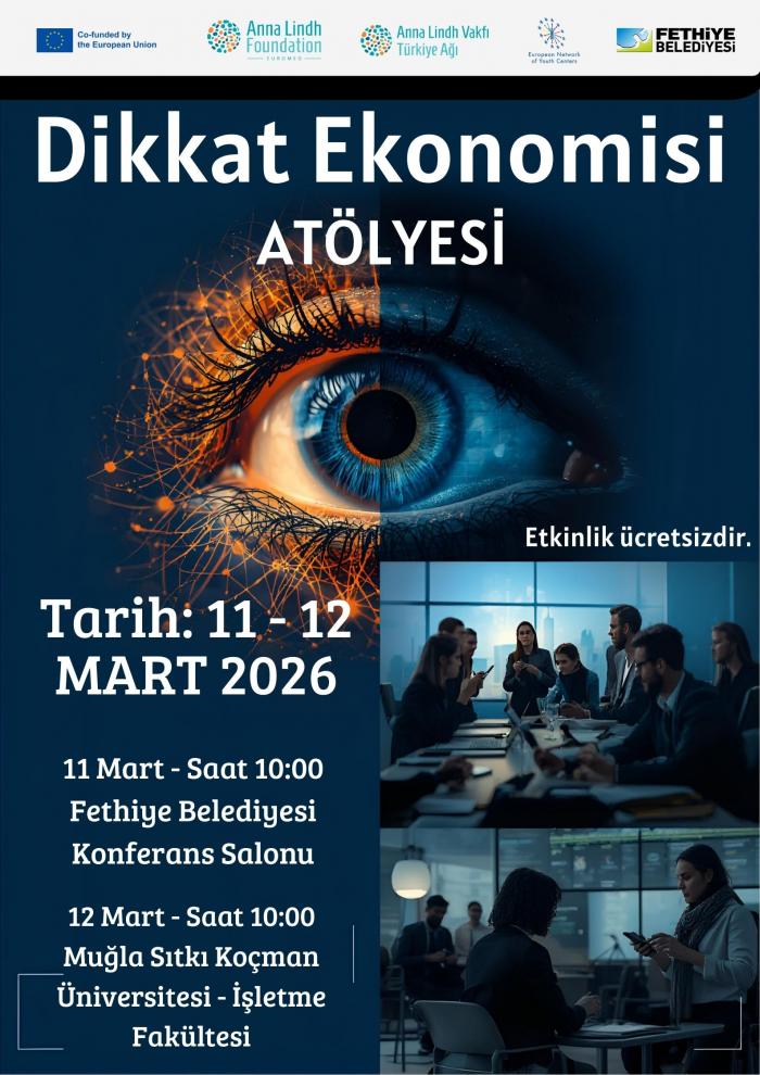 Fethiye'de Dikkat Ekonomisi Laboratuvarı - 11-12 Mart 2026